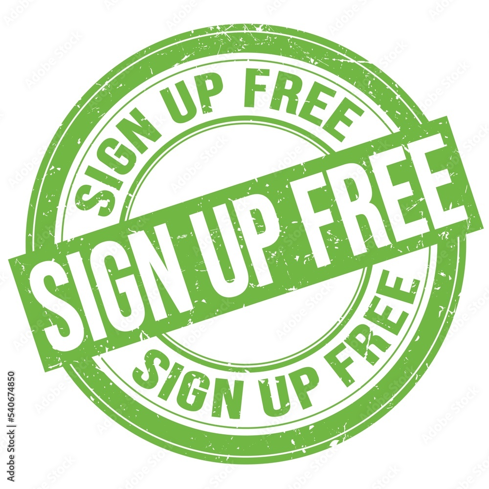 SIGN UP FREE text written on green round stamp sign SIGN UP FREE text written on green round stamp sign