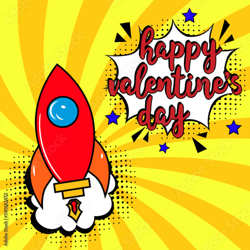 Happy Valentine s day lettering  in pop art style. Concept of love. Valentine s day greeting card. comic bubble with Happy Valentine s Day . Comic sound effects in pop art style. Vector illustration.