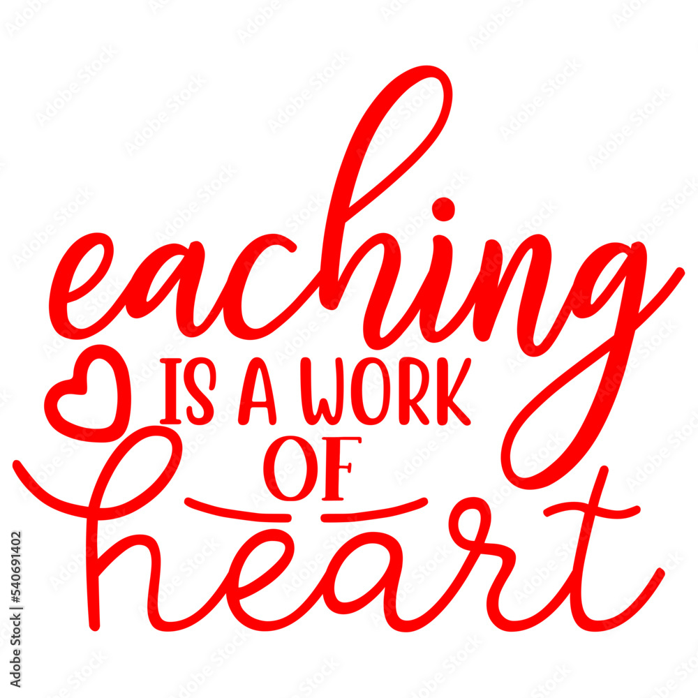 eaching is a work of heart eaching is a work of heart