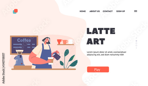 Latte Art Landing Page Template. Barista Girl Making Coffee Pouring Hot Milk in Cup with Fresh Drink. Female Character Wear Apron