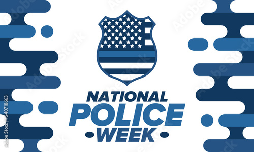 National Police Week in May. Celebrated annual in United States. In honor of the police hero. Police badge and patriotic elements. Officers Memorial Day. Poster, card, banner. Vector illustration