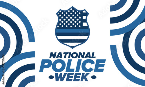 National Police Week in May. Celebrated annual in United States. In honor of the police hero. Police badge and patriotic elements. Officers Memorial Day. Poster, card, banner. Vector illustration