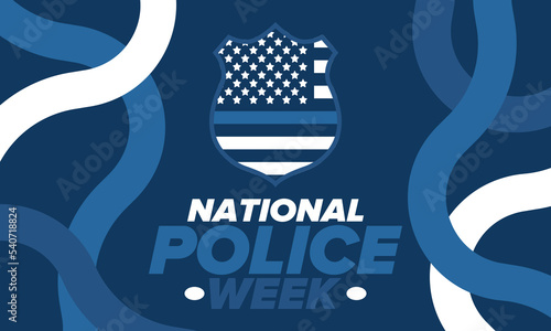 National Police Week in May. Celebrated annual in United States. In honor of the police hero. Police badge and patriotic elements. Officers Memorial Day. Poster, card, banner. Vector illustration