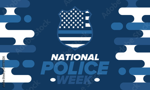 National Police Week in May. Celebrated annual in United States. In honor of the police hero. Police badge and patriotic elements. Officers Memorial Day. Poster, card, banner. Vector illustration
