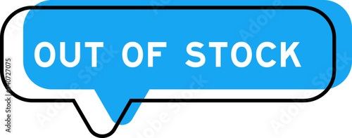 Speech banner and blue shade with word out of stock on white background