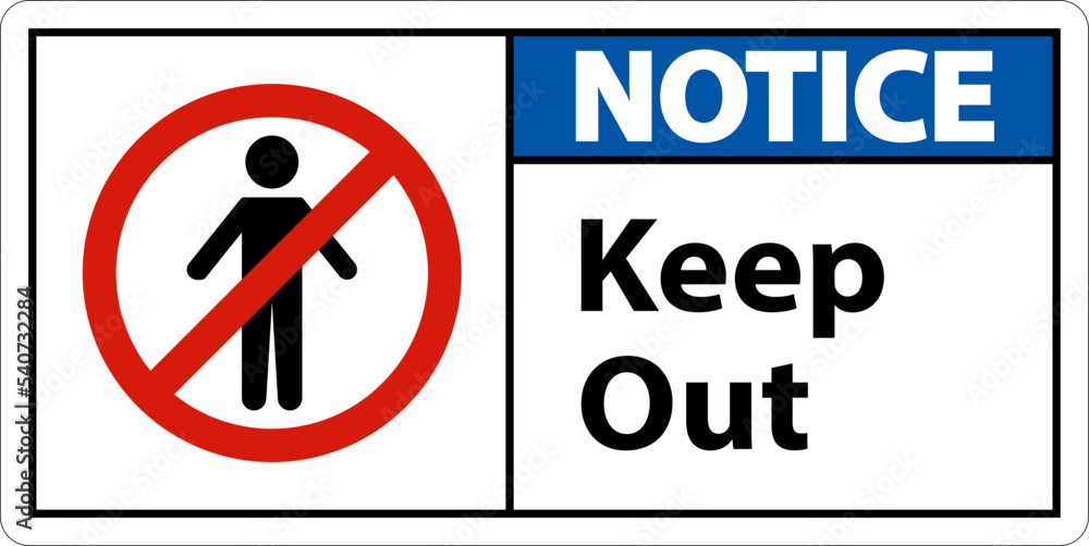 Notice Area Keep Out Sign On White Background Notice Area Keep Out Sign On White Background