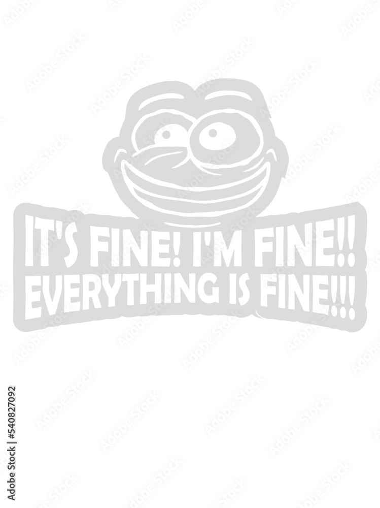Fototapeta premium everything is fine Zitat 