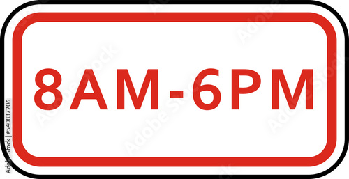 8am - 6pm sign
