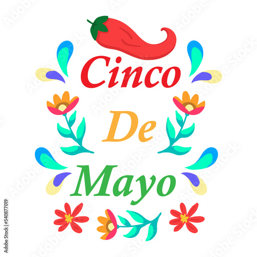 Cinco De Mayo May 5  Federal Holiday in Mexico. Fiesta Banner and Poster Design  Flowers  Decorations Cinco de Mayo Design   Vector Greeting Card for Cinco de Mayo  invitation with Curly Calligraphic 