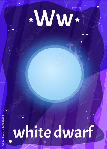 Printable space alphabet flashcard with letter W. Cartoon white dwarf in solar system with english word on flash card for children education. Kid cards for teaching reading in kindergarten or school.