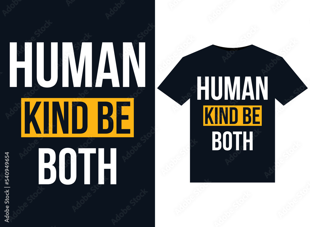 Human kind Be Both illustrations for print-ready T-Shirts design Human kind Be Both illustrations for print-ready T-Shirts design