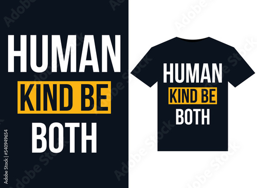 Human kind Be Both illustrations for print-ready T-Shirts design