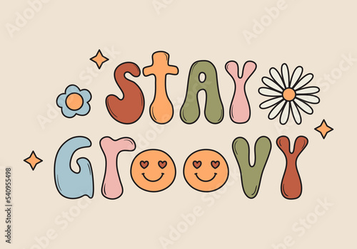 Stay groovy lettering in 70s cartoon style with colorful letters and smiling emoji. Hand drawn funky text. Cute phrase clipart