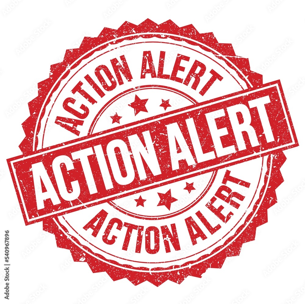 ACTION ALERT text on red round stamp sign ACTION ALERT text on red round stamp sign