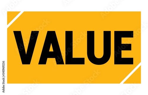 VALUE text written on yellow-black stamp sign.