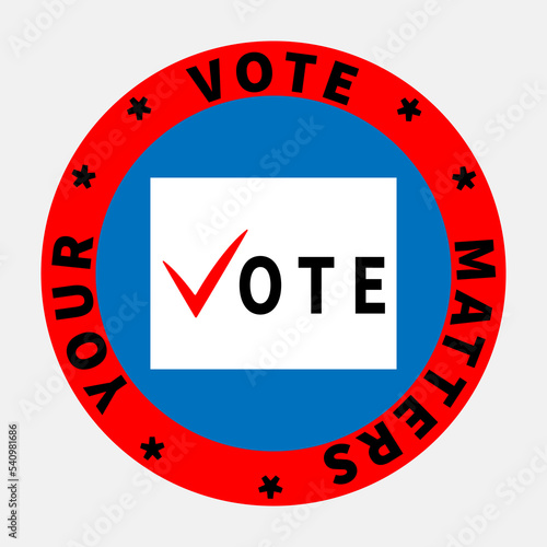 Text YOUR VOTE MATTERS and white voting sheet