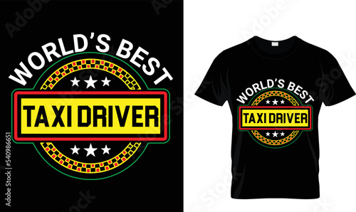 World s best taxi driver..T-shirt design template.