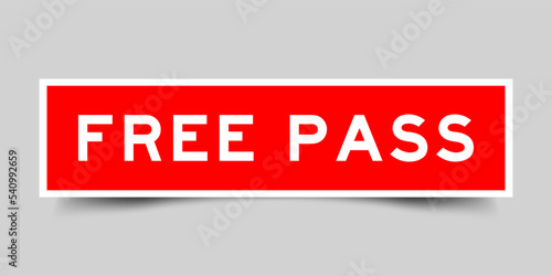 Sticker label with word free pass in red color on gray background