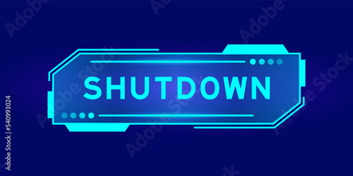 Futuristic hud banner that have word shutdown on user interface screen on blue background photo