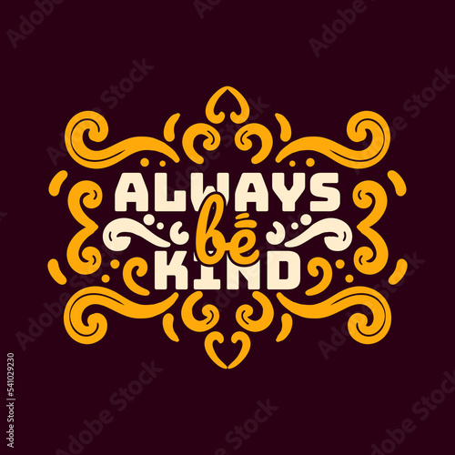 always be kind Lettering