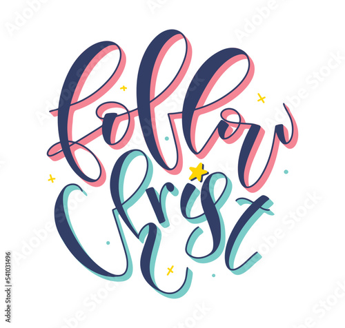 Follow christ colored lettering isolated on white background. Vector illustration