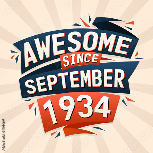 Awesome since September 1934. Born in September 1934 birthday quote vector design