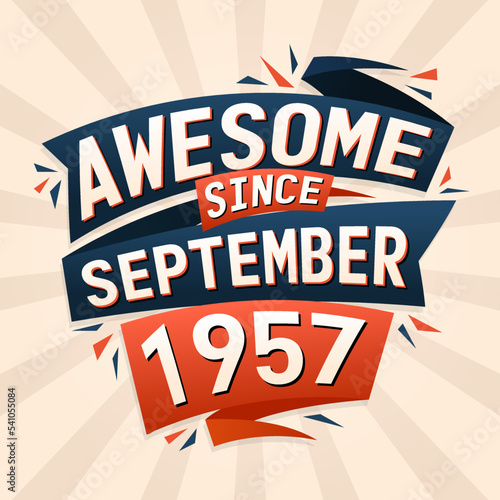 Awesome since September 1957. Born in September 1957 birthday quote vector design