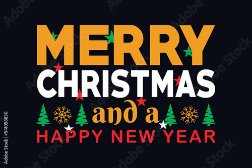 Merry Christmas and a happy new year t-shirt design