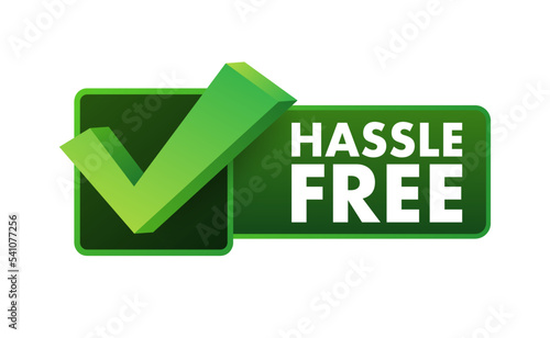 Hassle free sign, label. Vector stock illustration.