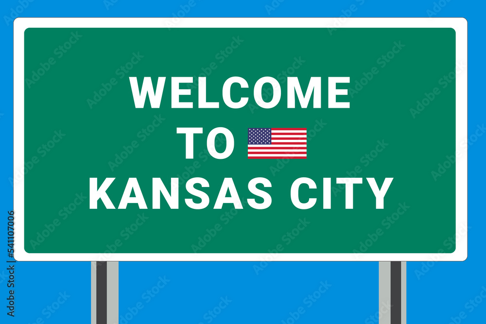 City of Kansas City. Welcome to Kansas City. Greetings upon entering American city. Illustration from Kansas City logo. Green road sign with USA flag. Tourism sign for motorists