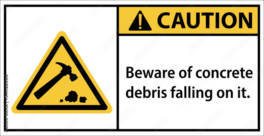 Beware of concrete debris falling on it.sign caution Beware of concrete debris falling on it.sign caution