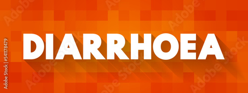 Diarrhoea is passing looser or more frequent stools than is normal for you, text concept for presentations and reports