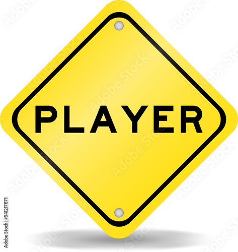 Yellow color transportation sign with word player on white background