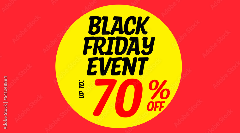 Word text black friday event up to 70% off written on yellow circle with red background. banner. Word text black friday event up to 70% off written on yellow circle with red background. banner.