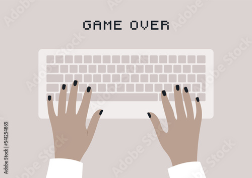 Game over, Hands typing on a keyboard, top view