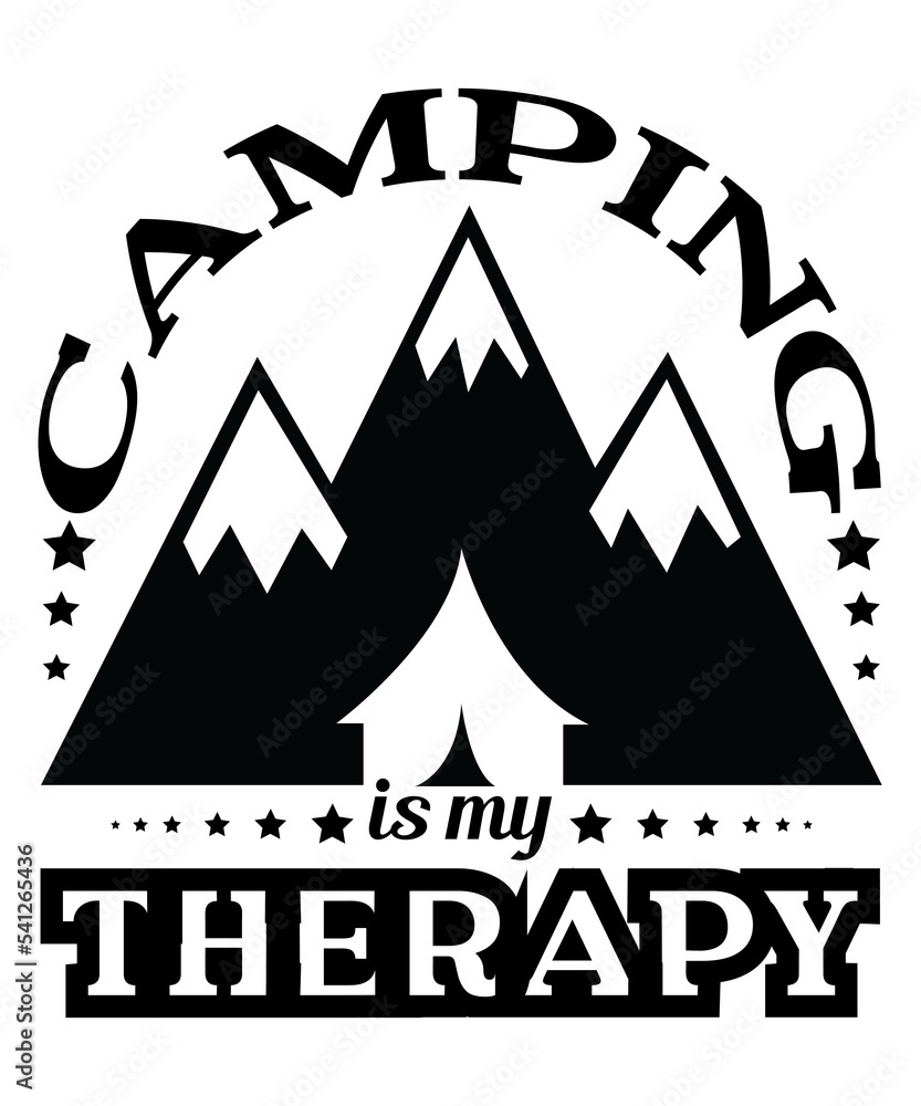 welcome to our campfire
eat sleep camp repeat
camping hair don't care
home is where we park it
camping is my therapy