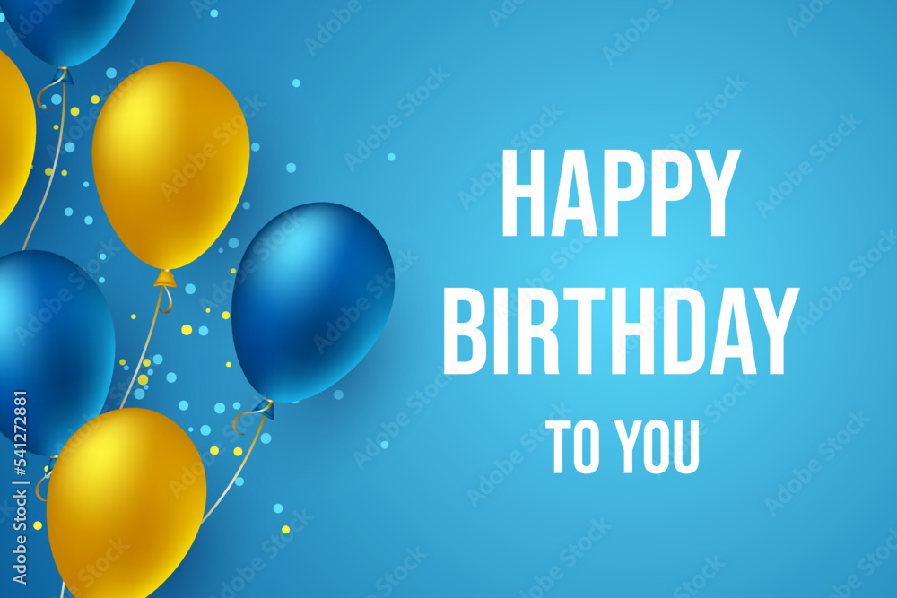Birthday balloons design. Happy birthday to you text with blue and yellow balloons and confetti. Vector illustration. Birthday balloons design. Happy birthday to you text with blue and yellow balloons and confetti. Vector illustration.
