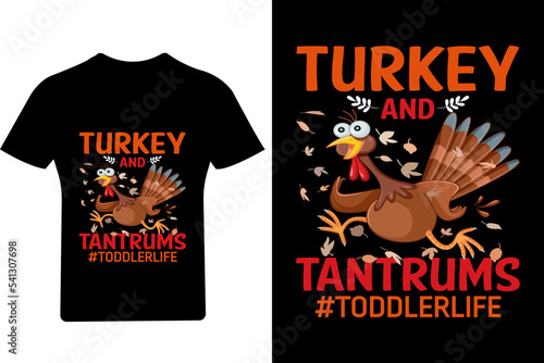 Turkey and tantrums toddlerlife T Shirt, Thanksgiving T Shirt, Turkey Shirt,