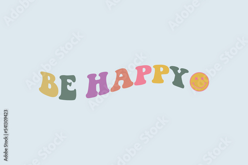 Be happy kind cool vintage tshirt design