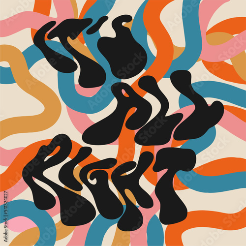 Retro graphic, hippie design illustration, funky. Cheerful font. Everything is fine. Message phrase, clockwork lettering, poster or sticker, funny vintage typographic font vector.