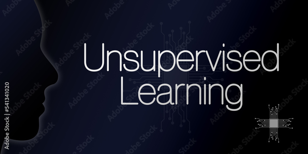 Obraz premium Unsupervised learning