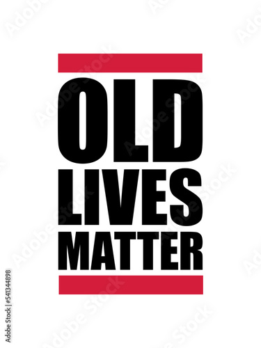 old lives matter Zitat 