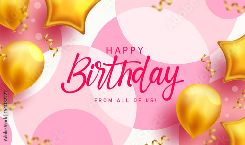 Happy birthday text vector background design. Birthday greeting card in pink empty space with gold inflatable balloons for girl event celebration. Vector Illustration.