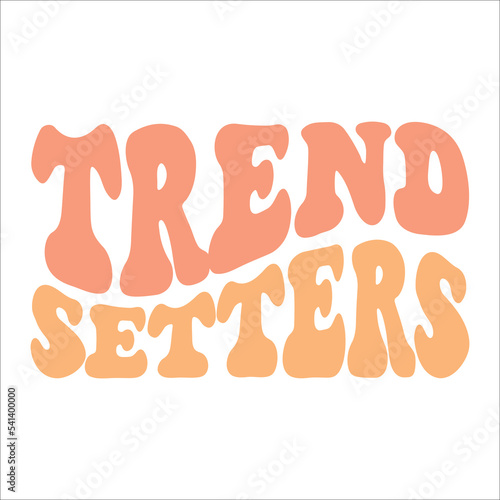 Trend Setters