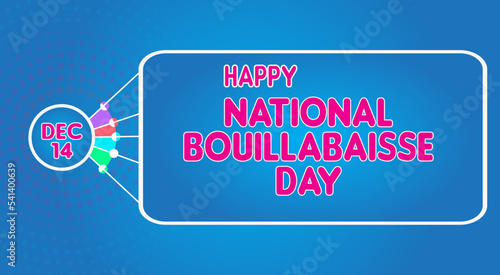 Happy National Bouillabaisse Day, December 14. Calendar of December Retro Text Effect, Vector design