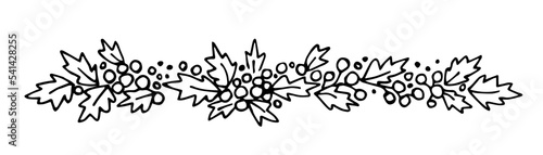 Hand drawn simple black outline vector illustration. Garland of holly leaves and berries, floral ornament. Christmas design. ink sketch