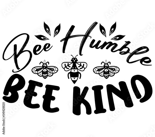 Bee Humble Bee Kind #, Bee SVG Bundle, Bee T-Shirt Bundle, Bee SVG, SVG