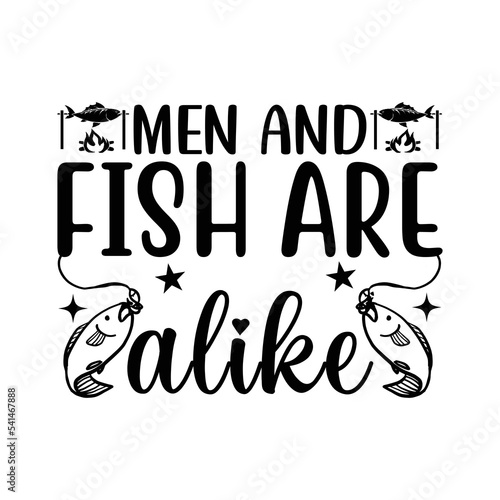 men and fish are alike t-shirt design