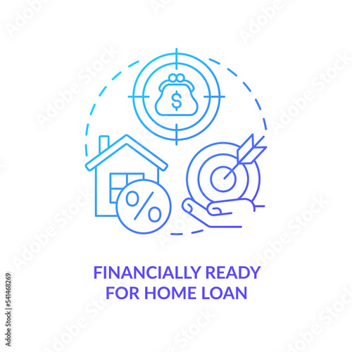 Financially ready for home loan blue gradient concept icon. First property. Homebuying preparation abstract idea thin line illustration. Isolated outline drawing. Myriad Pro-Bold font used