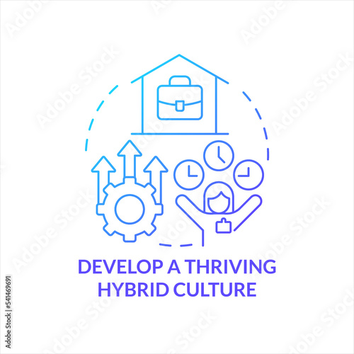 Develop thriving workplace culture blue gradient concept icon. Remote work arrangement. Hybrid job abstract idea thin line illustration. Isolated outline drawing. Myriad Pro-Bold font used